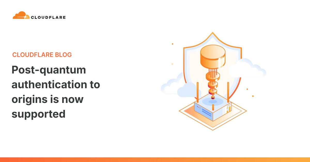 Cloudflare's announcement card: Post-quantum authentication to origins is now supported, with an isometric server under a shield.