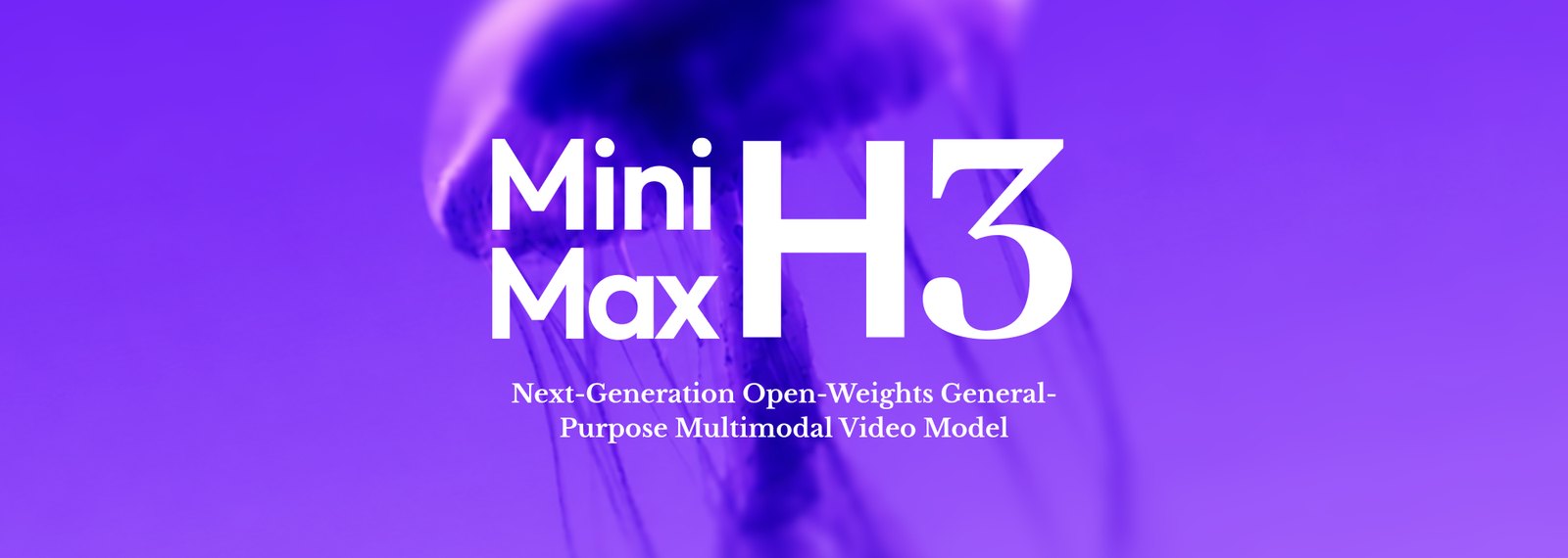Official MiniMax H3 announcement banner on a purple jellyfish background, with the model name and the subtitle Next-Generation Open-Weights General-Purpose Multimodal Video Model.