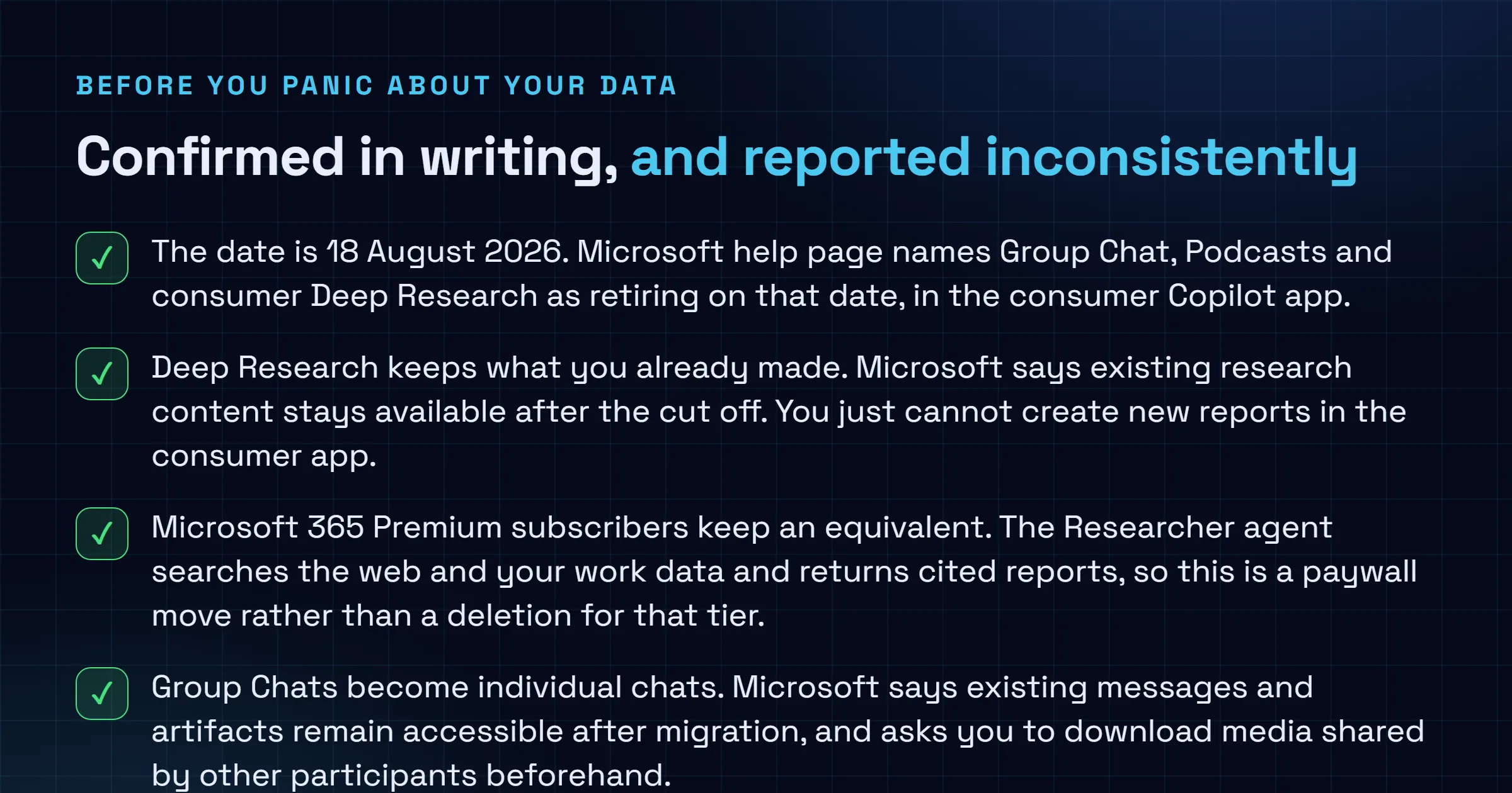 Checklist separating what Microsoft has confirmed in writing about the Copilot merge and the 18 August 2026 retirements from the points that the launch coverage reports inconsistently, including whether podcasts can be downloaded and what happens to group chat media.