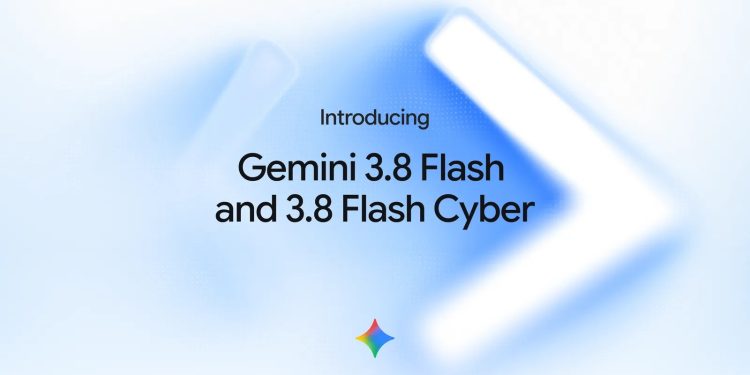 Google's official announcement image for the release, reading Introducing Gemini 3.8 Flash and 3.8 Flash Cyber in black type over a pale blue background with a blurred white chevron and the four colour Gemini spark below.
