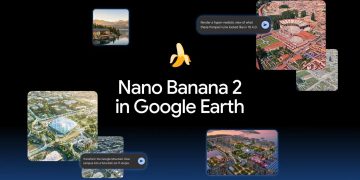 Google promotional image for Nano Banana 2 in Google Earth, showing generated aerial scenes alongside example prompts including rendering the Pompeii ruins as they looked in 78 A.D. and transforming the Google Mountain View campus into a futuristic sci-fi utopia.