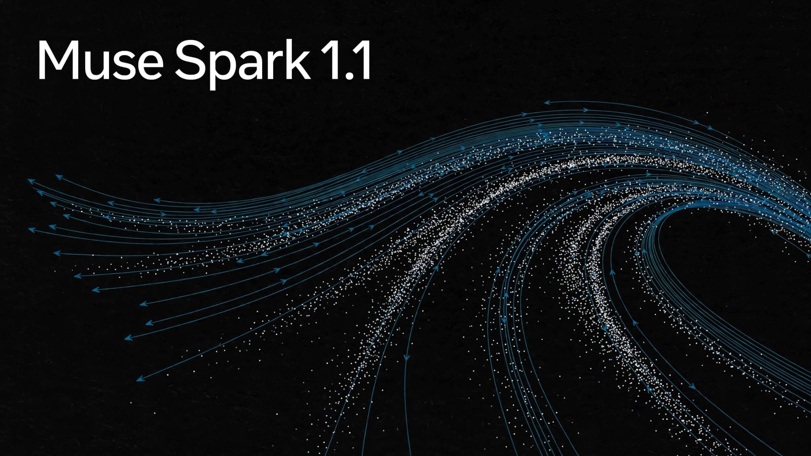 Meta's official launch artwork for Muse Spark 1.1: blue particle streams sweeping across a black field, with the Muse Spark 1.1 wordmark.