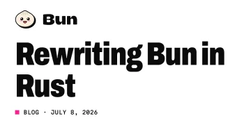 Bun blog title card reading Rewriting Bun in Rust, with the Bun mascot logo and the date July 8, 2026