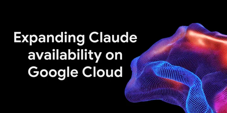 Google Cloud blog header reading Expanding Claude availability on Google Cloud, beside a glowing dotted 3D shape