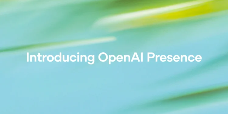 OpenAI announcement banner reading Introducing OpenAI Presence over a blurred blue and green gradient background